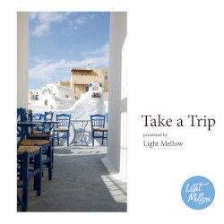 Take a Trip: Presented by Light Mellow