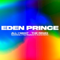 All I Want (Eden Prince remix)