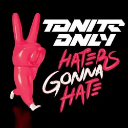 Haters Gonna Hate