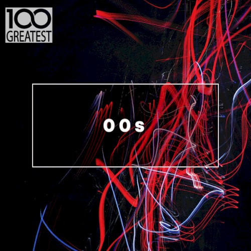 100 Greatest 00s: The Best Songs From the Decade