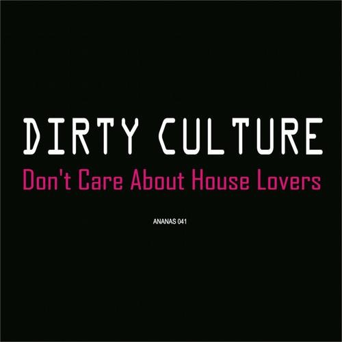I Don't Care About House Lovers