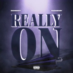 REALLY ON