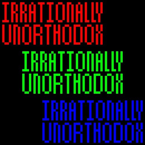 Irrationally Unorthodox