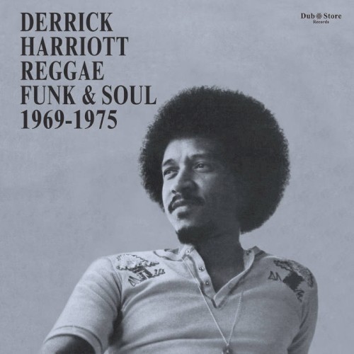 Derrick Harriott Reggae, Funk & Soul 1969-1975