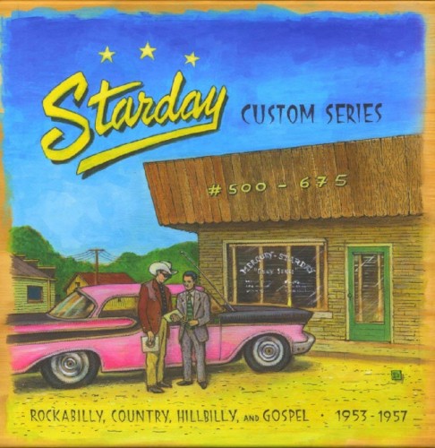 Starday Custom Series #500 - 675: Rockabilly, Country, Hillbilly & Gospel 1953-1957