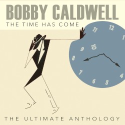 The Time Has Come: The Ultimate Anthology