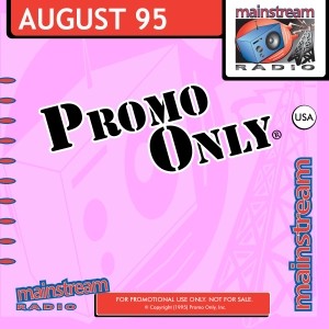 Promo Only: Mainstream Radio, August 1995