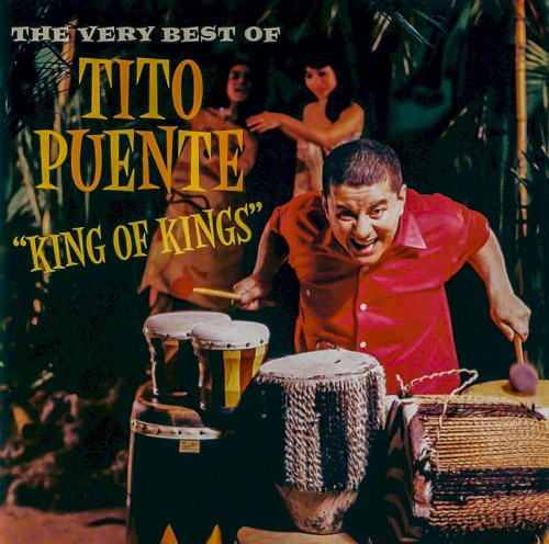 King of Kings: The Very Best of Tito Puente