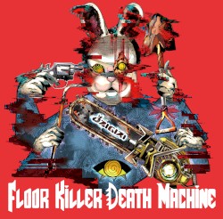 Floor Killer Death Machine
