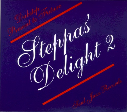 Steppas Delight, Volume 2: Dubstep Present to Future