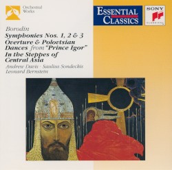 Symphonies Nos. 1, 2 & 3 / Overtures & Polovtsian Dances from "Prince Igor" / In the Steppes of Central Asia