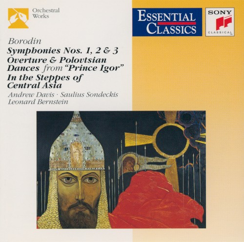 Symphonies Nos. 1, 2 & 3 / Overtures & Polovtsian Dances from "Prince Igor" / In the Steppes of Central Asia