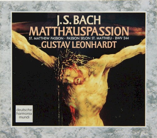 Matthäuspassion = St. Matthew Passion = Passion Selon St. Matthieu BWV 244