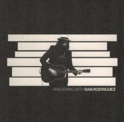 An Evening With Dan Rodriguez