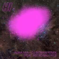 Alma mía (Dj Bitman Remix) (con Astronautiko)