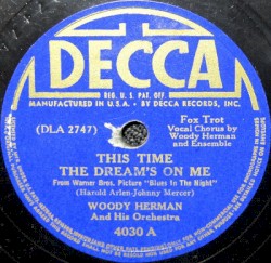 This Time the Dream’s on Me / Blues in the Night