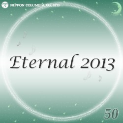 Eternal 2013 50 (オルゴールミュージック)
