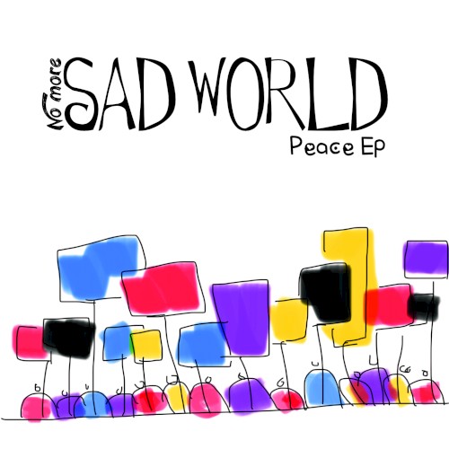 No More Sad World: Peace EP