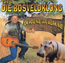 Ek Hou Nie Van Werk Nie