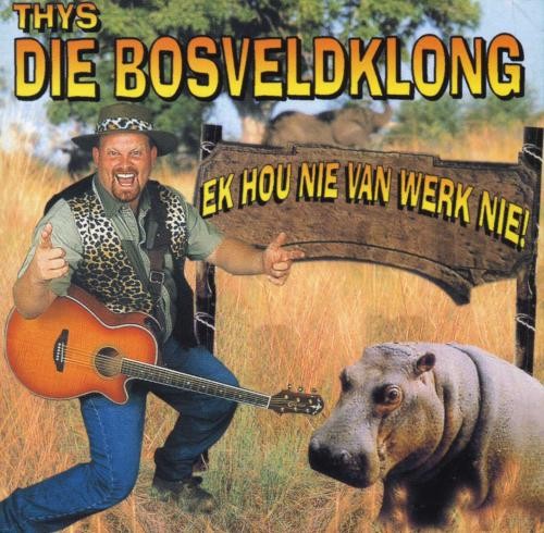 Ek Hou Nie Van Werk Nie