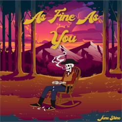 As Fine as You