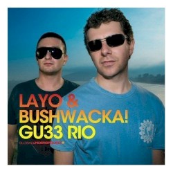 Global Underground 033: Layo & Bushwacka! in Rio
