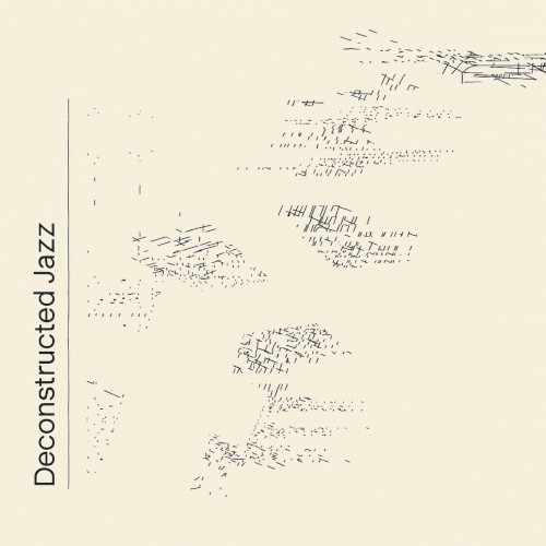Deconstructed Jazz