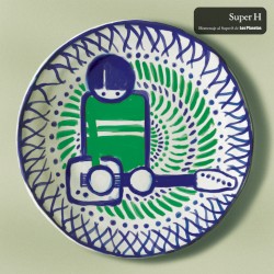 Super H: Homenaje al Super 8 de Los Planetas