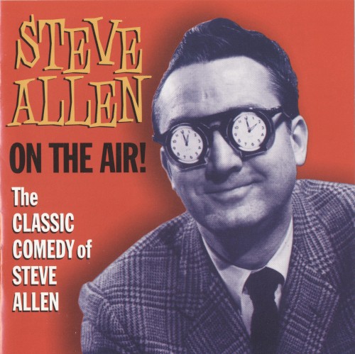 On the Air! The Classic Comedy of Steve Allen