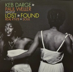 Keb Darge & Paul Weller Present Lost & Found: Real R’n’B & Soul