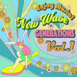 Enjoy Music! New Wave Generations Vol.1
