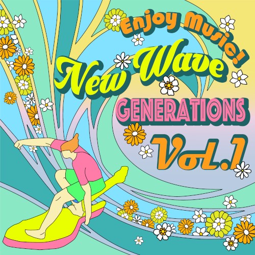 Enjoy Music! New Wave Generations Vol.1