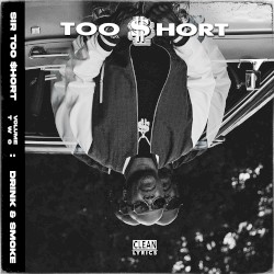 SIR TOO $HORT, VOL. 2 (DRINK & SMOKE)