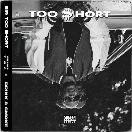 SIR TOO $HORT, VOL. 2 (DRINK & SMOKE)