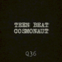 Teen Beat Cosmonaut