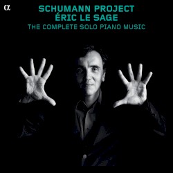 Schumann Project: The Complete Piano Music