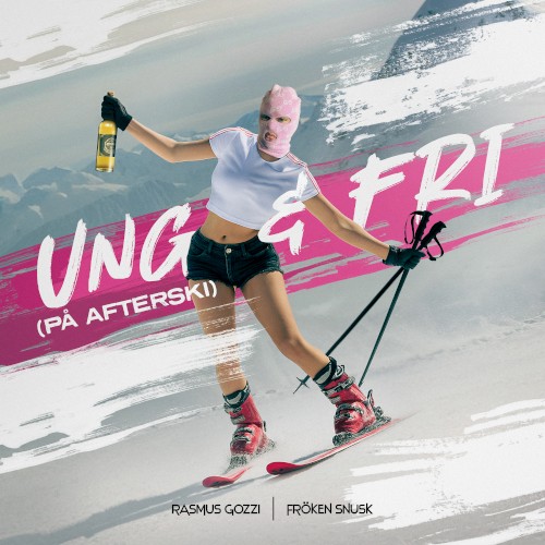 UNG & FRI (PÅ AFTERSKI)
