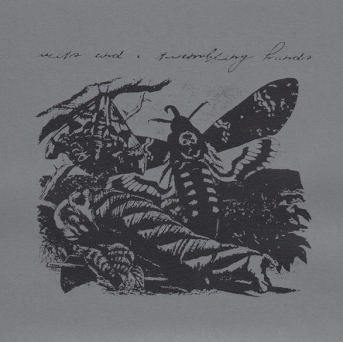 Wits End / Trembling Hands