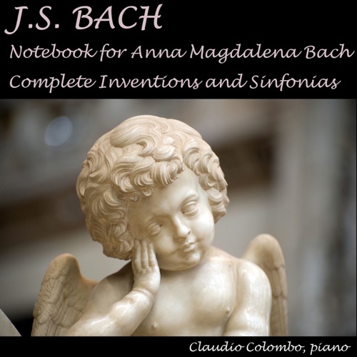 J.S. Bach: Notebook for Anna Magdalena Bach & Complete Inventions a nd Sinfonias