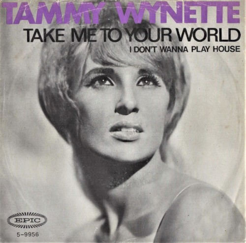 Take Me To Your World / I Don’t Wanna Play House