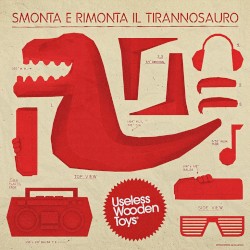 Smonta e rimonta il tirannosauro (Remixes)