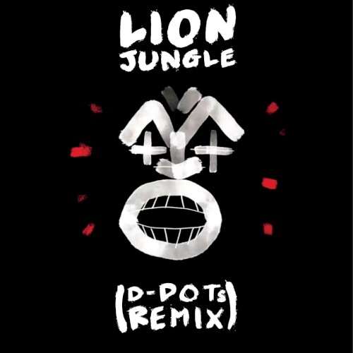 Lion Jungle (D-DOTs Remix)