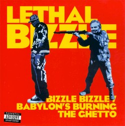 Bizzle Bizzle / Babylon's Burning the Ghetto