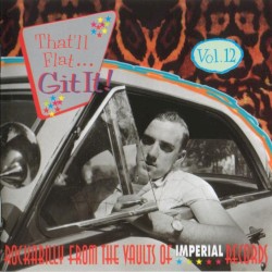 That'll Flat... Git It! Vol. 12: Rockabilly From the Vaults of Imperial Records
