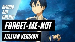【Sword Art Online】forget-me-not ~Italian Version~