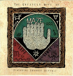 The Greatest Hits of Maze: Life Line, Volume I