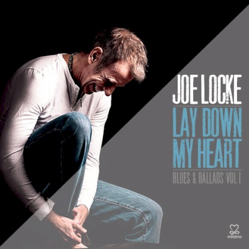 Lay Down My Heart: Blues & Ballads Vol 1