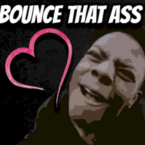 Bounce That A$$