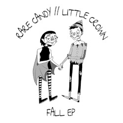 Rare Candy//Little Crown Fall EP