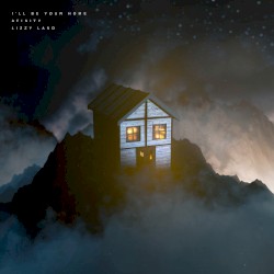 I’ll Be Your Home